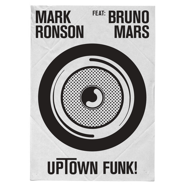 Uptown Funk! by Mark Ronson & Bruno Mars