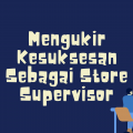 store supervisor adalah